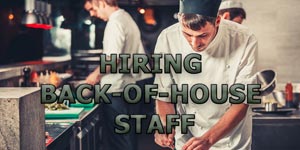 Hiring for Back-of-House Positions in Your Restaurant