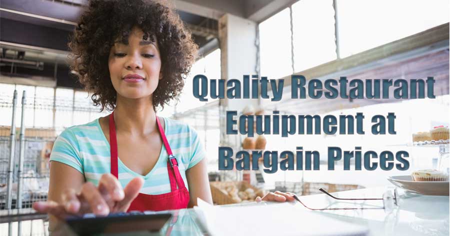 Quality Restaurant Equipment at Bargain Prices