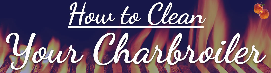 Heat of the moment: How to clean a charbroiler