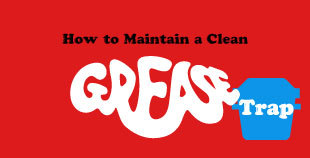 How to maintain a clean grease trap