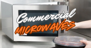 Microwaves in Restaurants: More Useful Than You Think