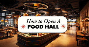 Food Hall Ready: How to Build Out a Vendor Stall
