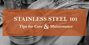 Stainless Steel Equipment Care and Cleaning