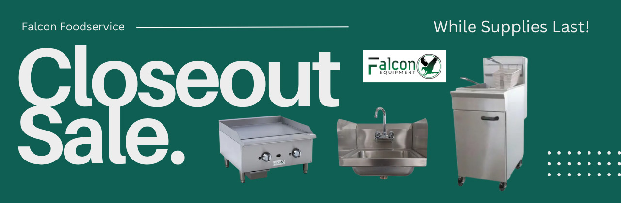 Falcon Foodservice Closeout Sale