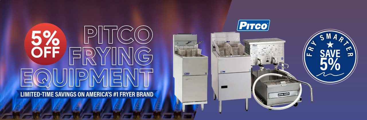Save 5% on Pitco Fryers and Equipment