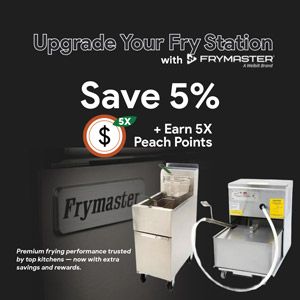 Save 5% and Earn 5X Peach Points on Frymaster