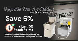 Save 5% and Earn 5X Peach Points on Frymaster