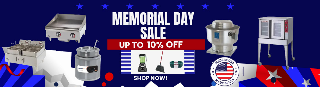 Built in America. Built for Your Kitchen. Save up to 10% on Top-Selling Equipment and Supplies