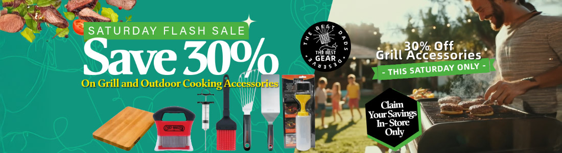 Saturday Grill Tools and Accessories - Save 30%