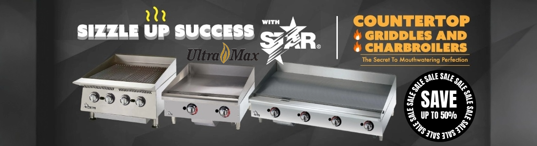 Star Ultra-Max Griddles and Charbroilers - Lowest Prices of The Year - Prices Reduced up to 50%