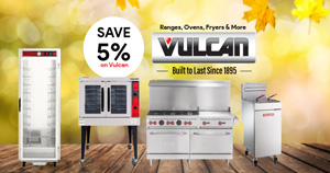 Save 5% on Vulcan Ranges, Ovens, Fryers & Griddles